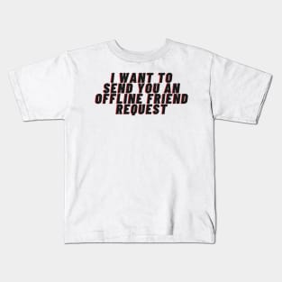 friend request Kids T-Shirt